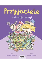 Przyjaciele. Instrukcja obsługi dla dzieci