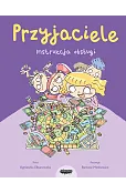 Przyjaciele. Instrukcja obsługi dla dzieci