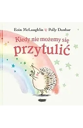 Kiedy nie możemy się przytulić
