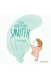 Kiedy nadchodzi smutekEva Eland