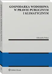 Gospodarka wodorowa w prawie publicznym i,Aleksandra Pinkas