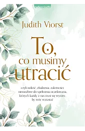 To, co musimy utracić