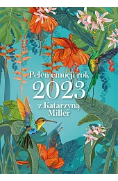 Pełen emocji rok 2023 z Katarzyną Miller
