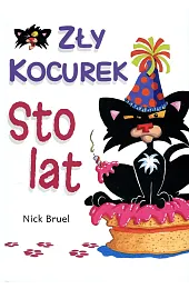 Zły Kocurek. Sto lat!Nick Bruel