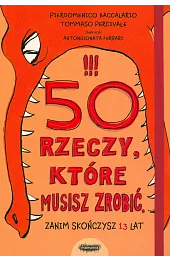 50 rzeczy, które musisz zrobić, zanim skończysz 13 lat