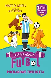Pucharowe zwierzęta. Niewiarygodny futbolMatt Oldfield