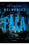 Fala. Seria kryminalna z komisarz Olgą Balicką. Tom 10