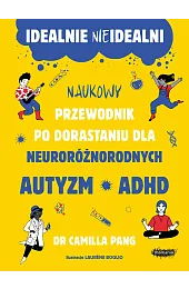 Idealnie nieidealni. Naukowy przewodnik po dorastaniu,Camilla Pang