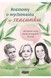 Rozmowy o wychowaniu w szacunkuAgata Frońska