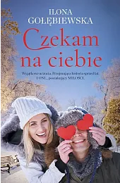 Czekam na ciebie (wyd. kieszonkowe)Ilona Gołębiewska