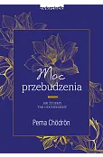 Moc przebudzenia. Jak żyjemy, tak odchodzimy