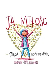 Ja, miłość. Księga współodczuwania