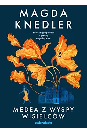 Medea z Wyspy Wisielców. Seria o Medei Steinbart. Tom 1