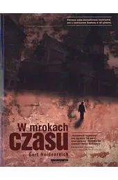 W mrokach czasuHeidenreich Gert