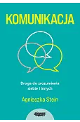Komunikacja. Droga do zrozumienia siebie i innych