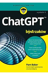 ChatGPT dla bystrzaków. Wydanie II