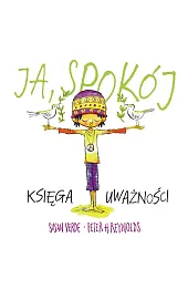 Ja, spokój. Księga uważności