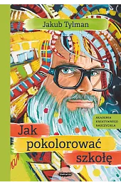 Jak pokolorować szkołęJakub Tylman