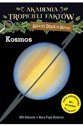 Kosmos. Akademia tropicieli faktów. Seria Magiczny domek na drzewie
