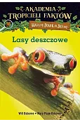 Lasy deszczowe. Akademia Tropicieli Faktów. Seria Magiczny domek na drzewie