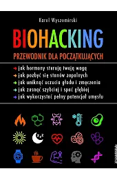 Biohacking. Przewodnik dla początkujących
