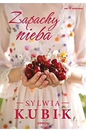 Zapachy niebaSylwia Kubik