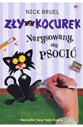 Zły Kocurek. Narysowany, aby psocićNick Bruel