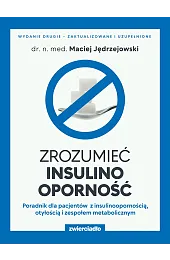 Zrozumieć insulinooporność. Poradnik dla pacjentów z,Jędrzejowski Maciej
