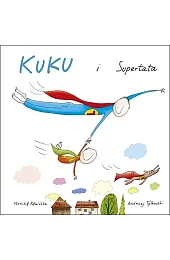 Kuku i supertataMonika Kamińska