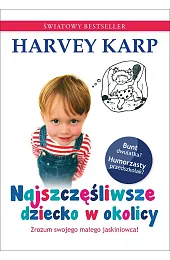Najszczęśliwsze dziecko w okolicyHarvey Karp