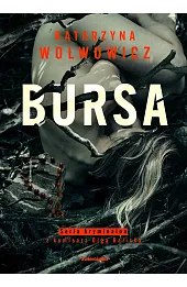 Bursa. Seria kryminalna z komisarz Olgą Balicką. Tom 4