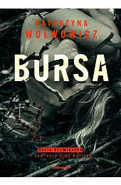 Bursa. Seria kryminalna z komisarz Olgą,Katarzyna Wolwowicz