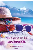 Nasza wielka letnia ucieczka