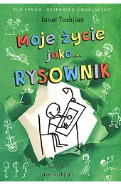 Moje życie jako… RYSOWNIKJanet Tashjian