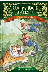 Tygrysy o zmierzchu. Seria Magiczny domek na drzewie. Część 19
