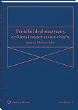 Protokół dyplomatyczny, etykieta i zasady savoir-vivre’u [PRZEDSPRZEDAŻ]