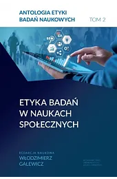 Antologia etyki badań naukowych. Tom 2.,zbiorowa Praca