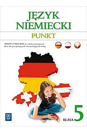 Punkt klasa 5. Język niemiecki. Kurs dla początkujących i kontynuujących naukę (materiał ćwiczeniow