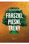 Fraszki, Pieśni, Treny