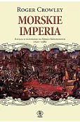 Morskie imperia. Batalia o panowanie na Morzu Śródziemnym 1521-1580
