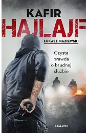 Hajlajf. Czysta prawda o brudnej służbieKafir 
