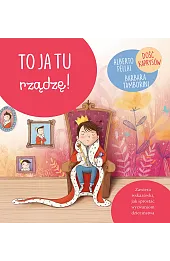 To ja tu rządzę! Małe wielkie wyzwania