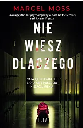 Nie wiesz dlaczegoMarcel Moss