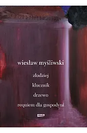 Dramaty. Złodziej, Klucznik, Drzewo, Requiem dla gospodyni