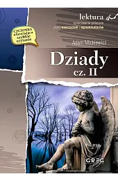Dziady cz. II (wydanie z opracowaniem i streszczeniem)