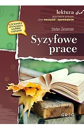 Syzyfowe prace (wydanie z opracowaniem i,Stefan Żeromski