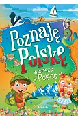 Poznaję Polskę. Wiersze o Polsce