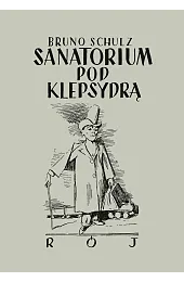 Sanatorium pod KlepsydrąBruno Schulz
