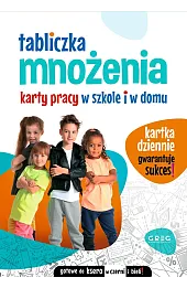 Tabliczka mnożenia. Karty pracy w szkole i w domu
