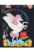 Magiczne jednorożce. Zdrapuj i koloruj